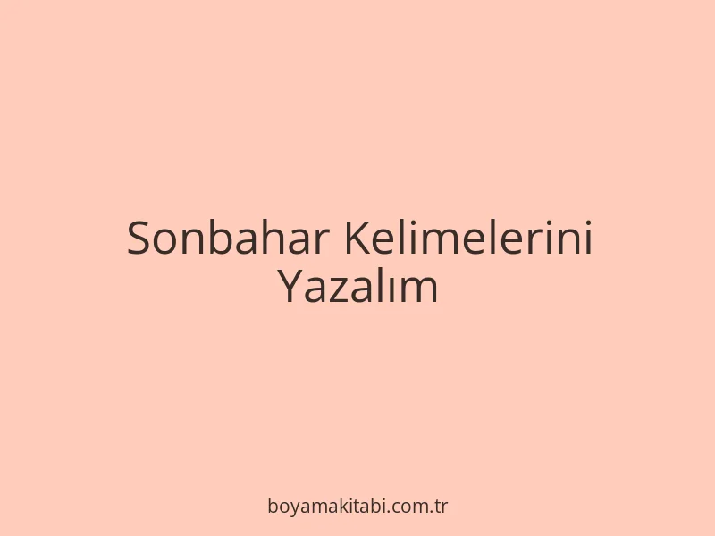 Sonbahar Kelimelerini Yazalım