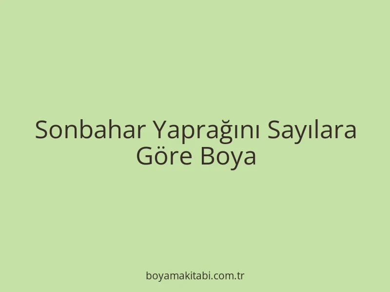Sonbahar Yaprağını Sayılara Göre Boya