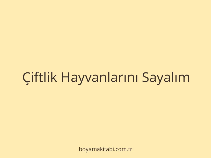 Çiftlik Hayvanlarını Sayalım