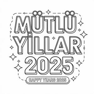 Mutlu Yıllar 2025 boyama sayfası,  coloring page, Resim Mutlu Yıllar 2025 kolay, 